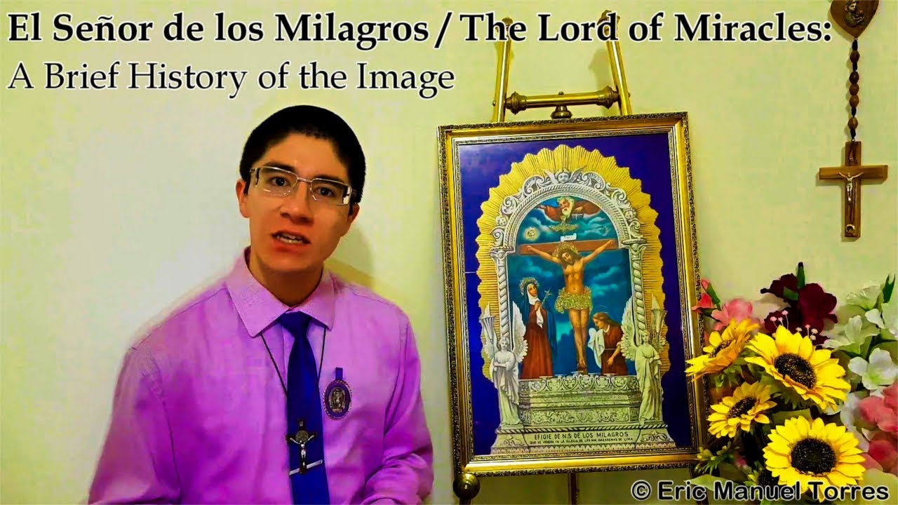 El Señor de los Milagros / The Lord of Miracles: A Brief History of the Image