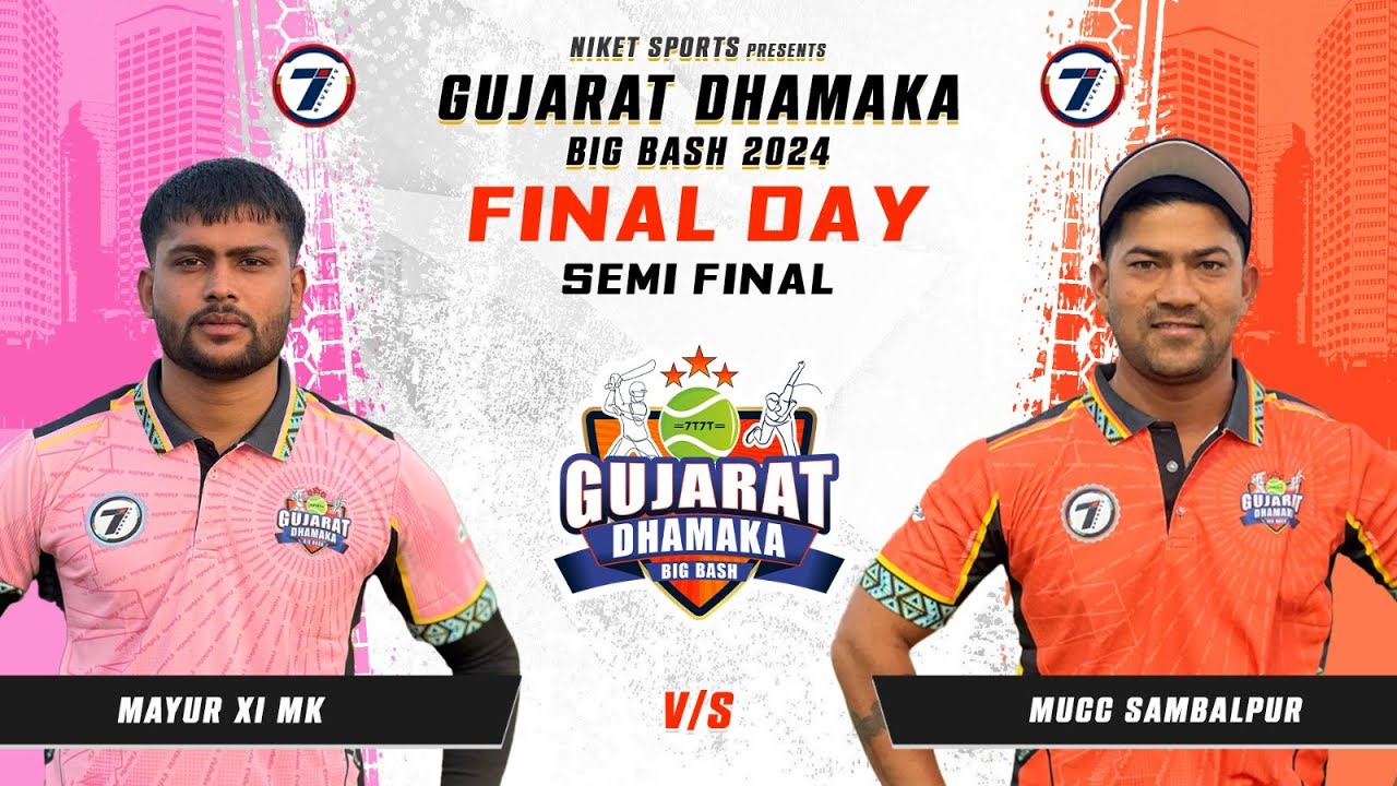 MUST WATCH SEMI FINAL MUCC SAMBALPUR VS MAYUR XI MK MATCH AT GUJARAT DHAMAKA BIG BASH 2024