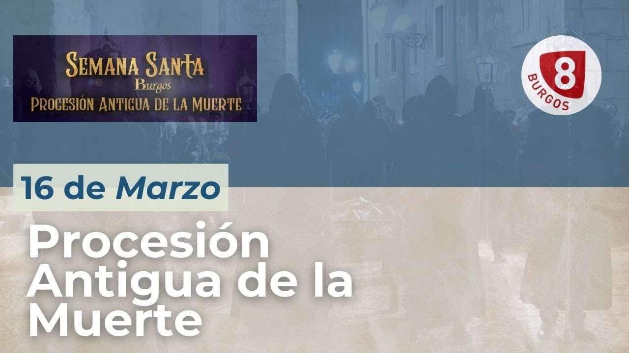 SEMANA SANTA BURGOS 2024 | PROCESIÓN ANTIGUA DE LA MUERTE
