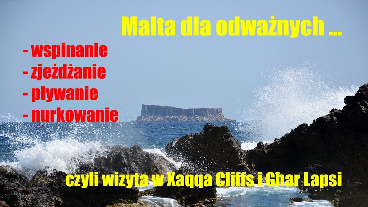 Dla każdego coś dobrego … wspinanie zjeżdżanie pływanie nurkowanie #Malta #XaqqaCliffs #GħarLapsi