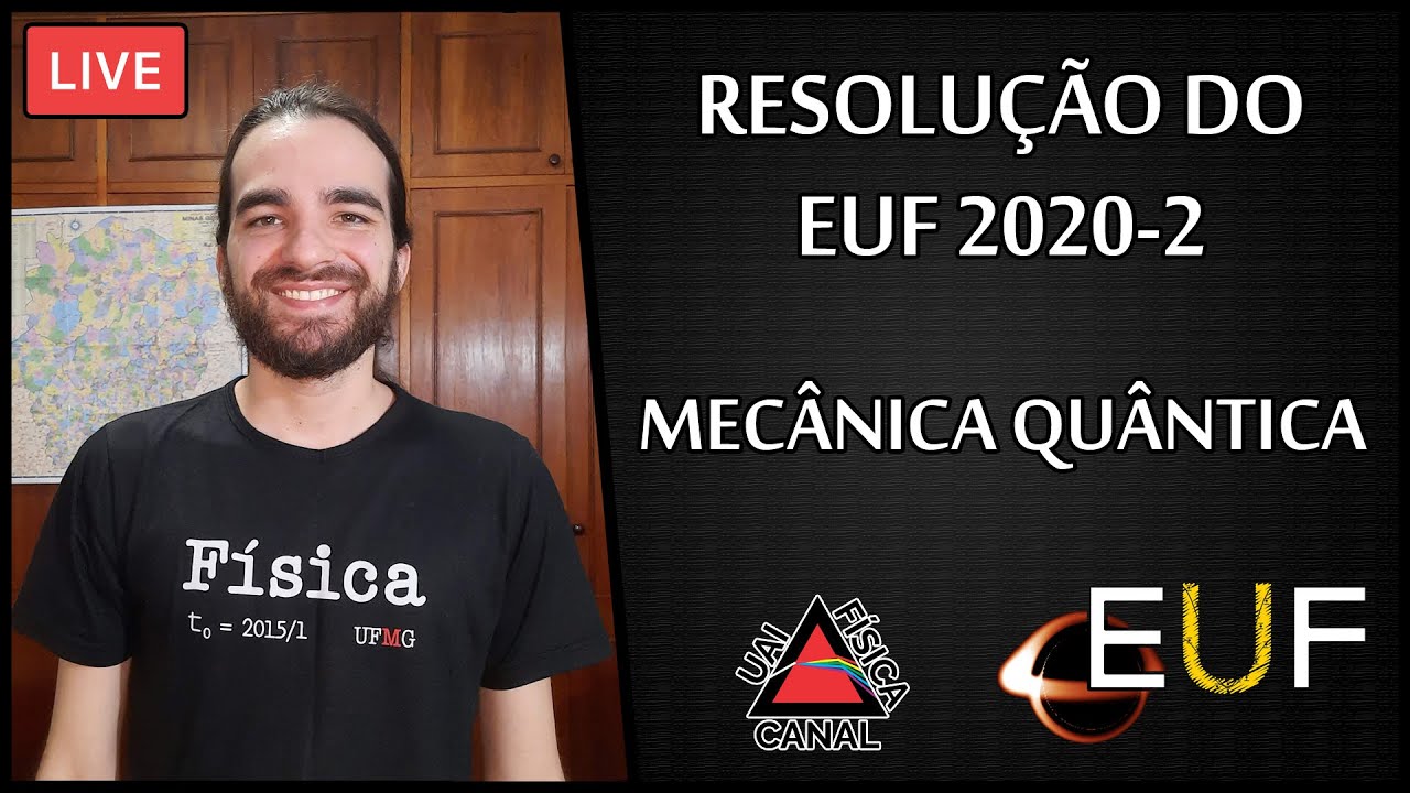 🔴Resolução do EUF de 2020-2 | Mecânica Quântica