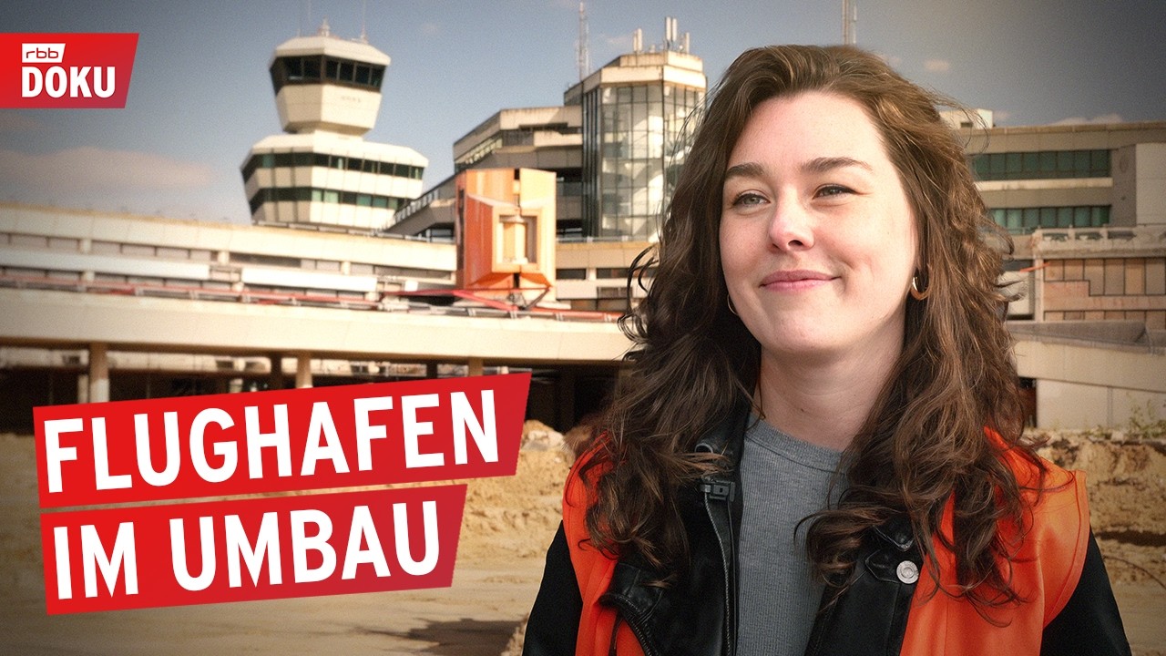 Flughafen Tegel: Endlich Baustelle! Was passiert jetzt in TXL? | rbb24 Reportage