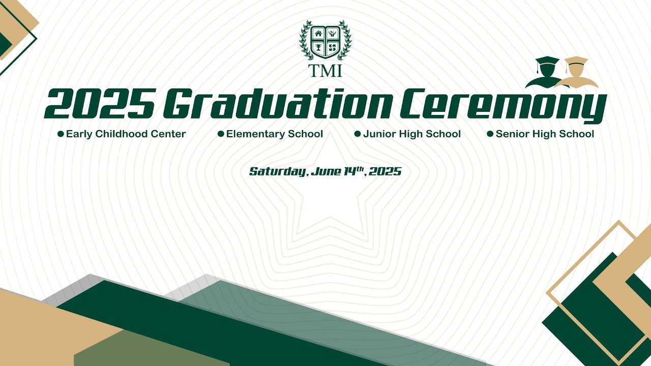 [🔴LIVE ] 2025 TMI GRADUATION CEREMONY #1
