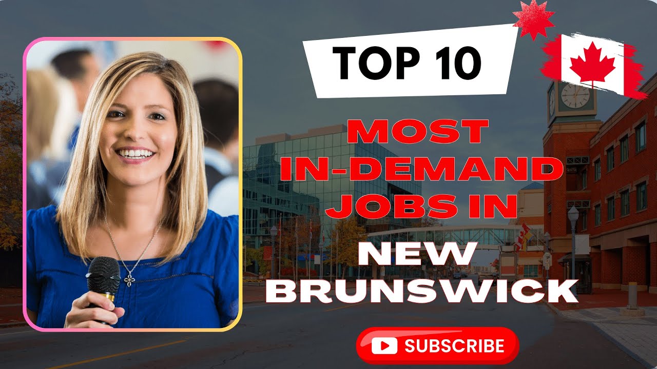 Canada | New Brunswick |Top 10 | Most In - Demand Jobs