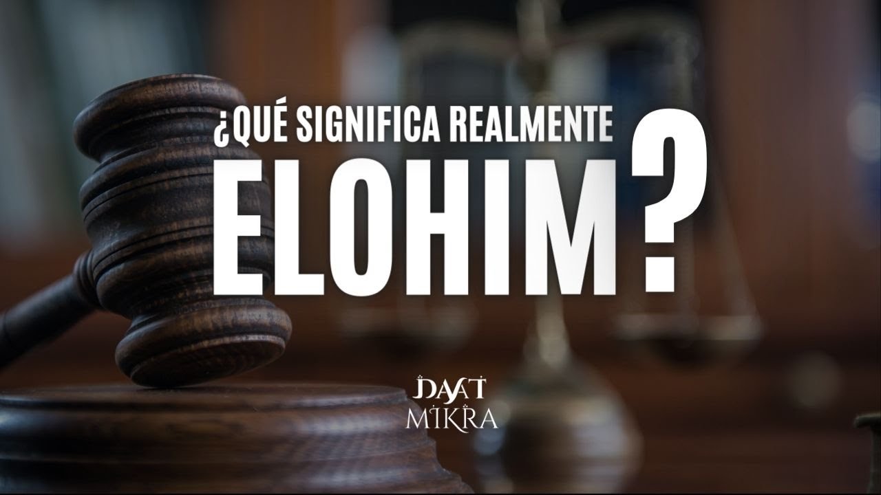 ELOHIM: ¿Cuál es su significado según el hebreo Bíblico? [El Rabino Responde]