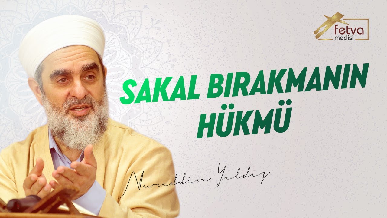 Sakal Bırakmanın Hükmü - Nureddin Yıldız - fetvameclisi.com