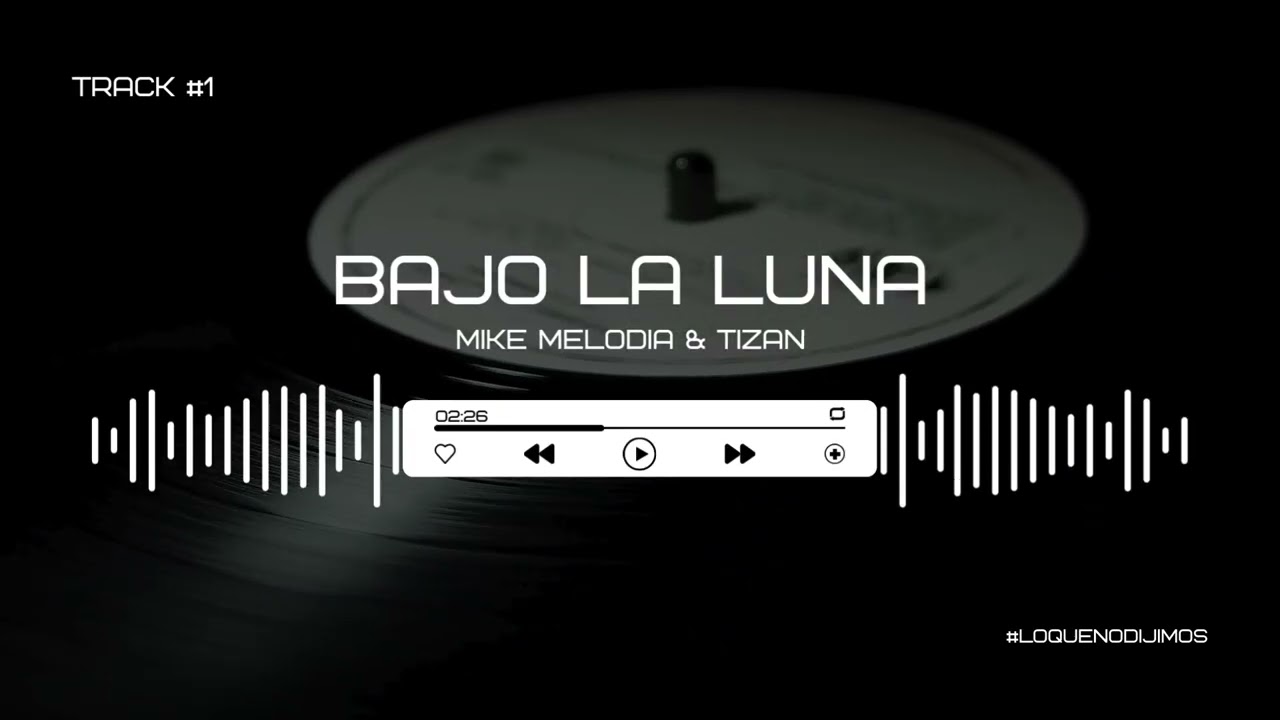 Bajo La Luna - @Mikelamelodia & Tizan #LOQUENODIJIMOS