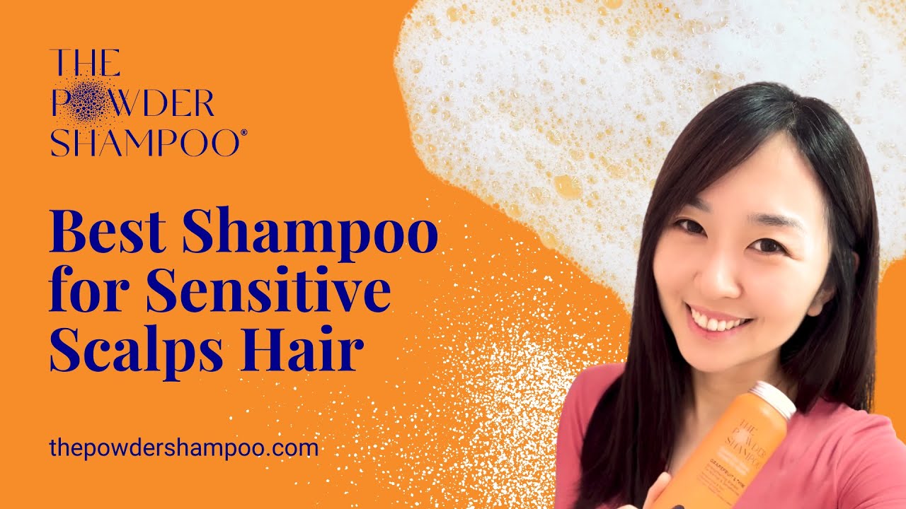 Best Shampoo for Sensitive Scalps Hair