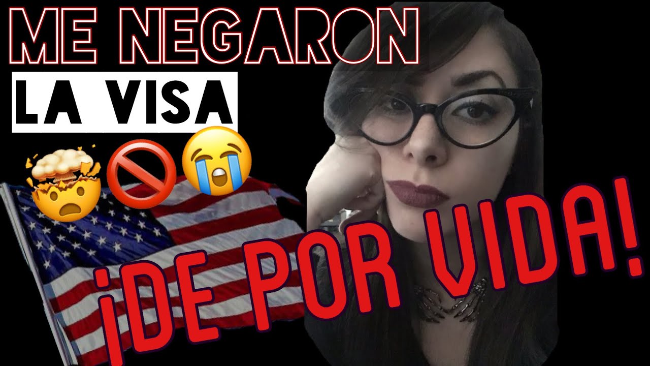 STORYTIME: Me negaron la VISA Estadounidense ¡de por vida!