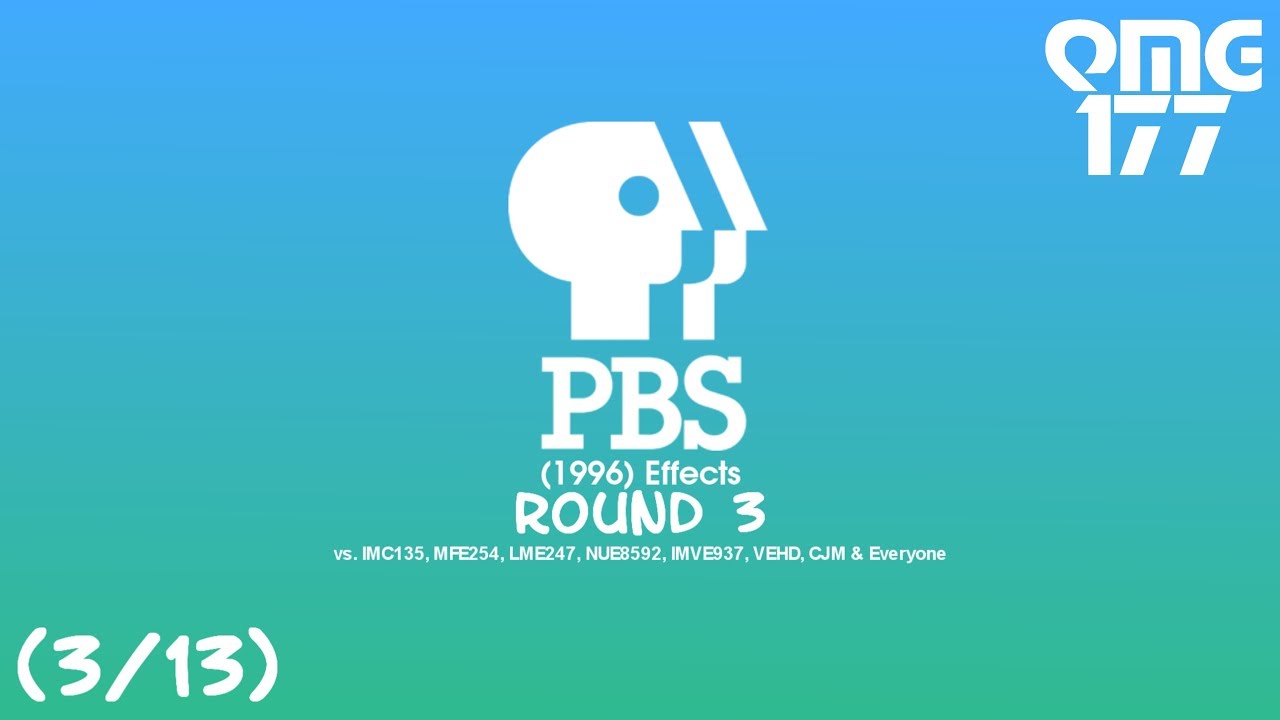 PBS ident (1996) Effects R3 vs. IMC135, MFE254, LME247, NUE8592, IMVE937, VEHD, CJM & Everyone