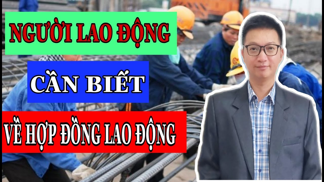 NGƯỜI LAO ĐỘNG cần làm gì khi ký HỢP ĐỒNG LAO ĐỘNG