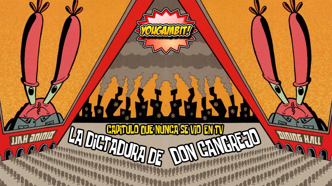 &iexcl;La TIRAN&Iacute;A de DON CANGREJO! | Bob Esponja en Videocomic por YouGambit (Voces Imitadoras)