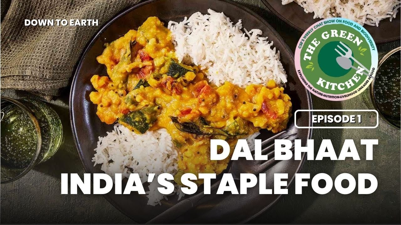 E01 How did the staple food of India come into existence? | Dal Bhaat | The Green Kitchen Season 2