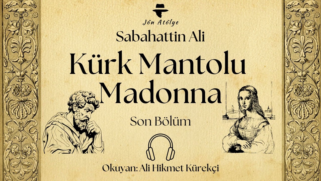 Kürk Mantolu Madonna - Son Bölüm - Sesli Kitap