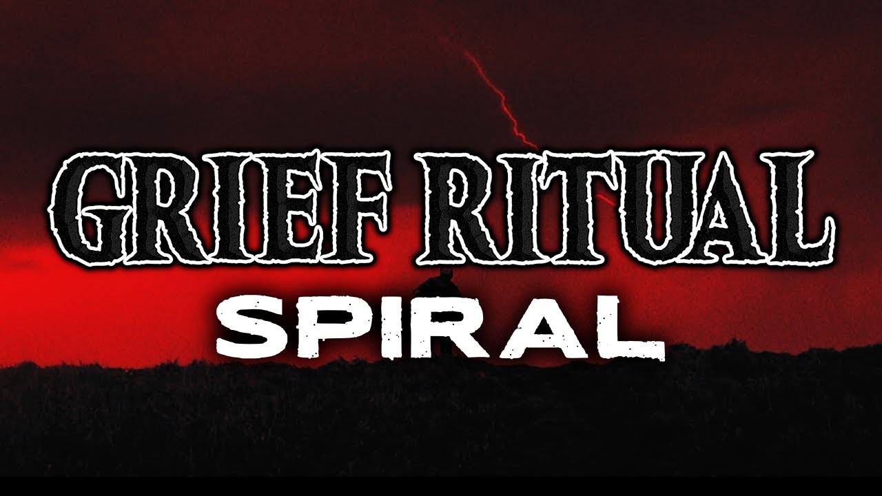 GRIEF RITUAL - SPIRAL  [OFFICIAL VIDEO]
