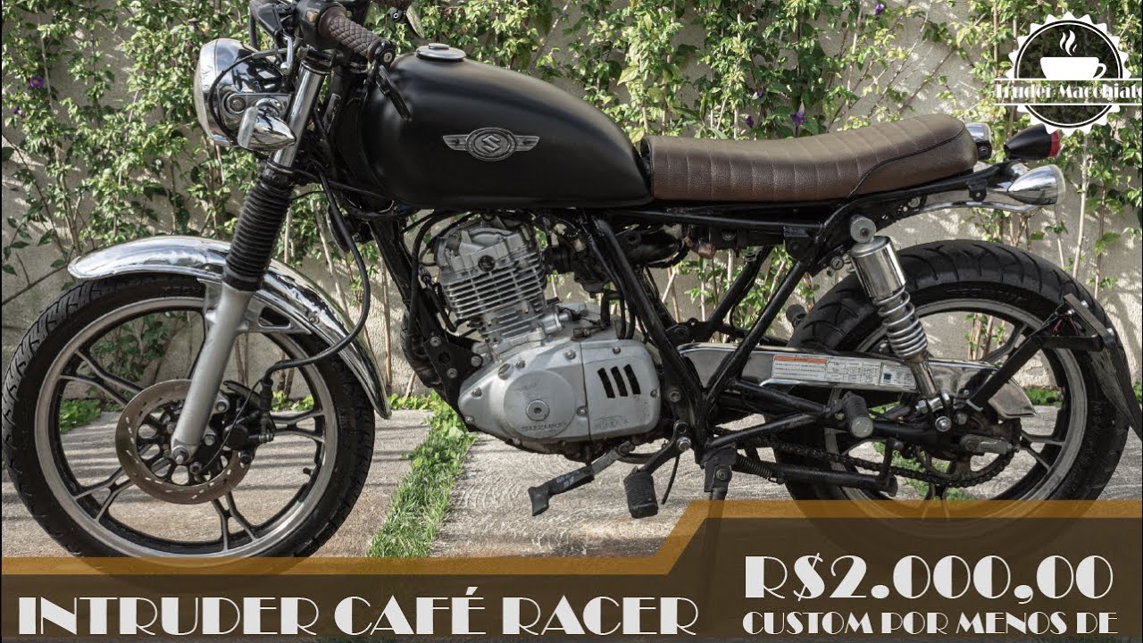 Intruder 125 café racer - Customização por menos de R$2.000,00!!!