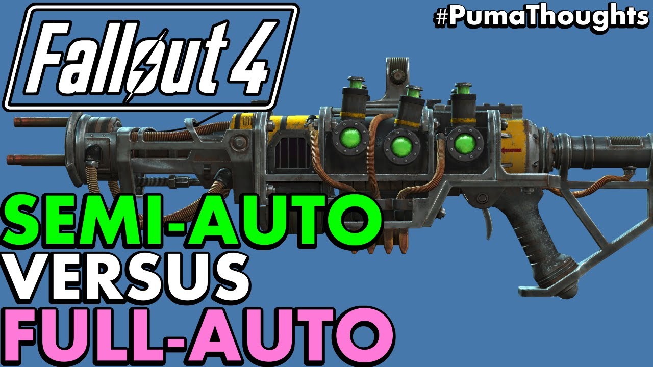 Fallout 4: Что лучше? Полуавтоматическое или автоматическое оружие и пушки #МыслиПумы