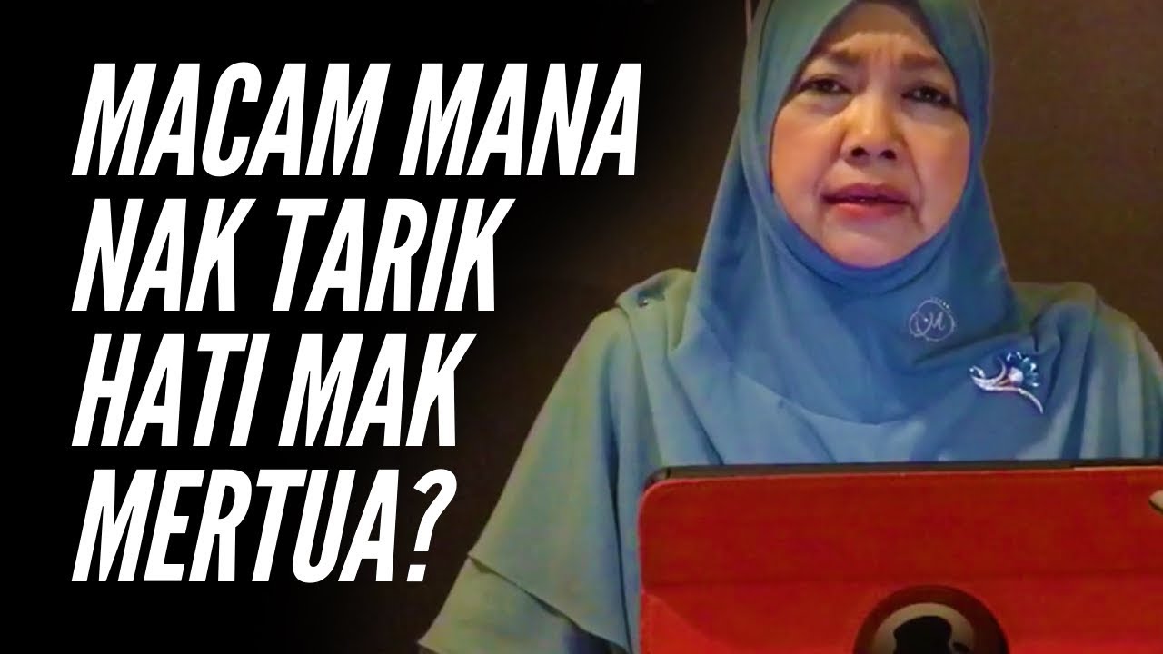 PROF MUHAYA 2019 - MACAM MANA NAK TARIK HATI MAK MERTUA?