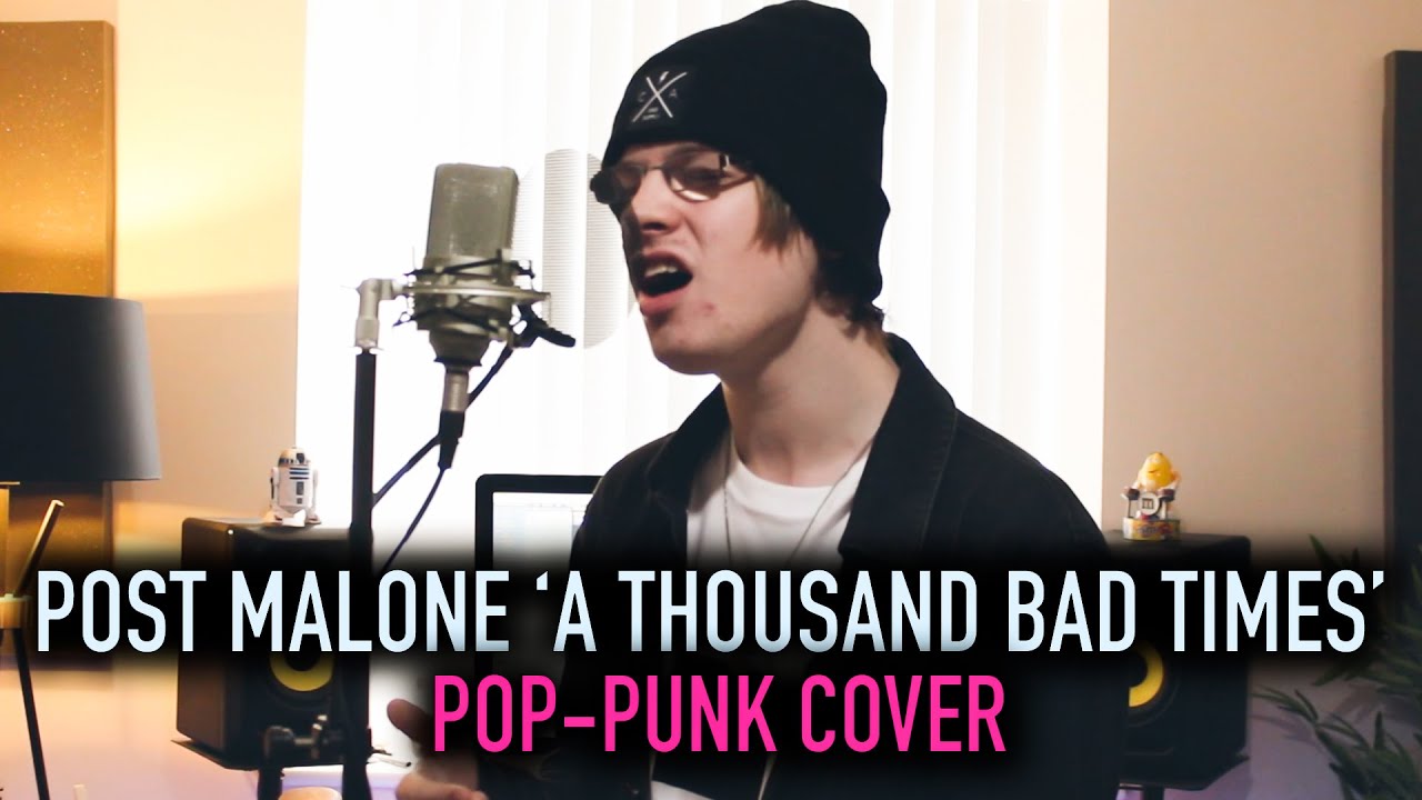 Post Malone 'A Thousand Bad Times' [Pop-Punk Cover]