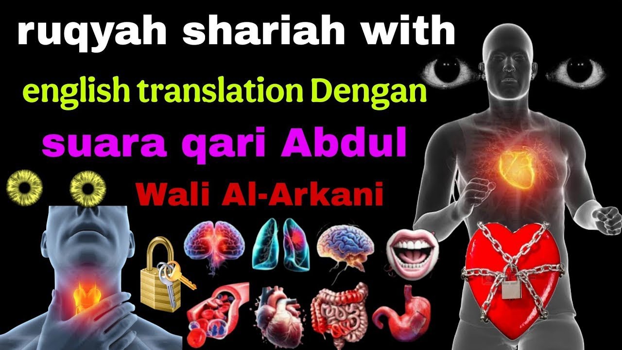 ruqyah shariah with english translation Dengan suara qari Abdul Wali Al-Arkani