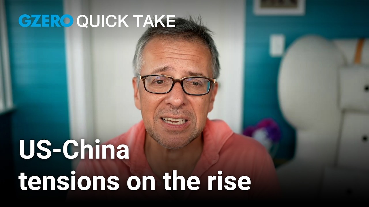 Is the US-China relationship reaching a breaking point? | Ian Bremmer's Quick Take