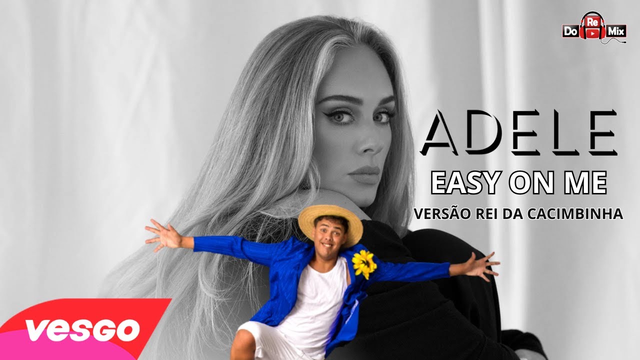 Adele - Easy On Me - Versão Rei da Cacimbinha