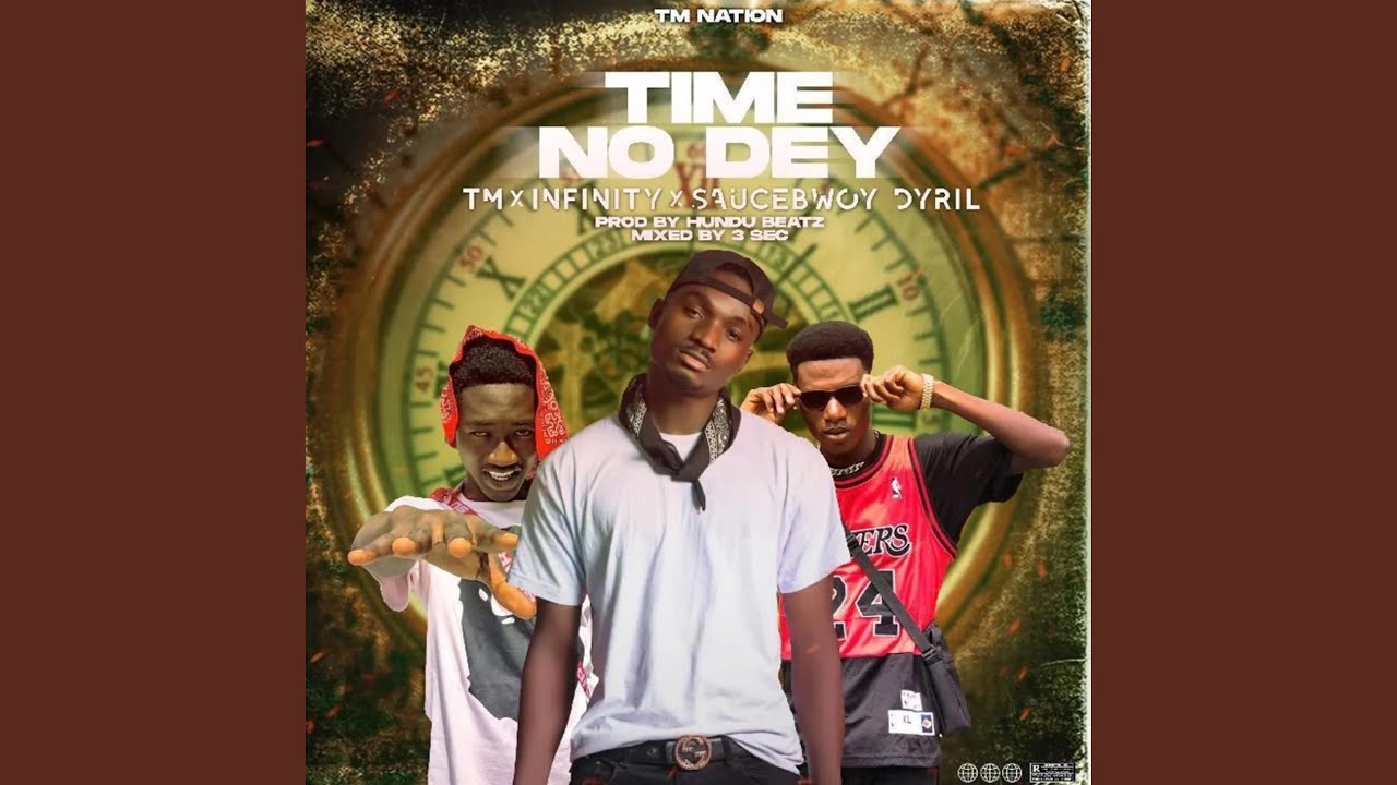 TIME NO DEY (feat. Aim Infinity & Sauceboy Darryl)