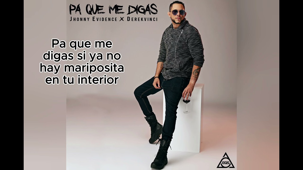 Jhonny Evidence X DerekVinci - Pa Que Me Digas (Lyrics)