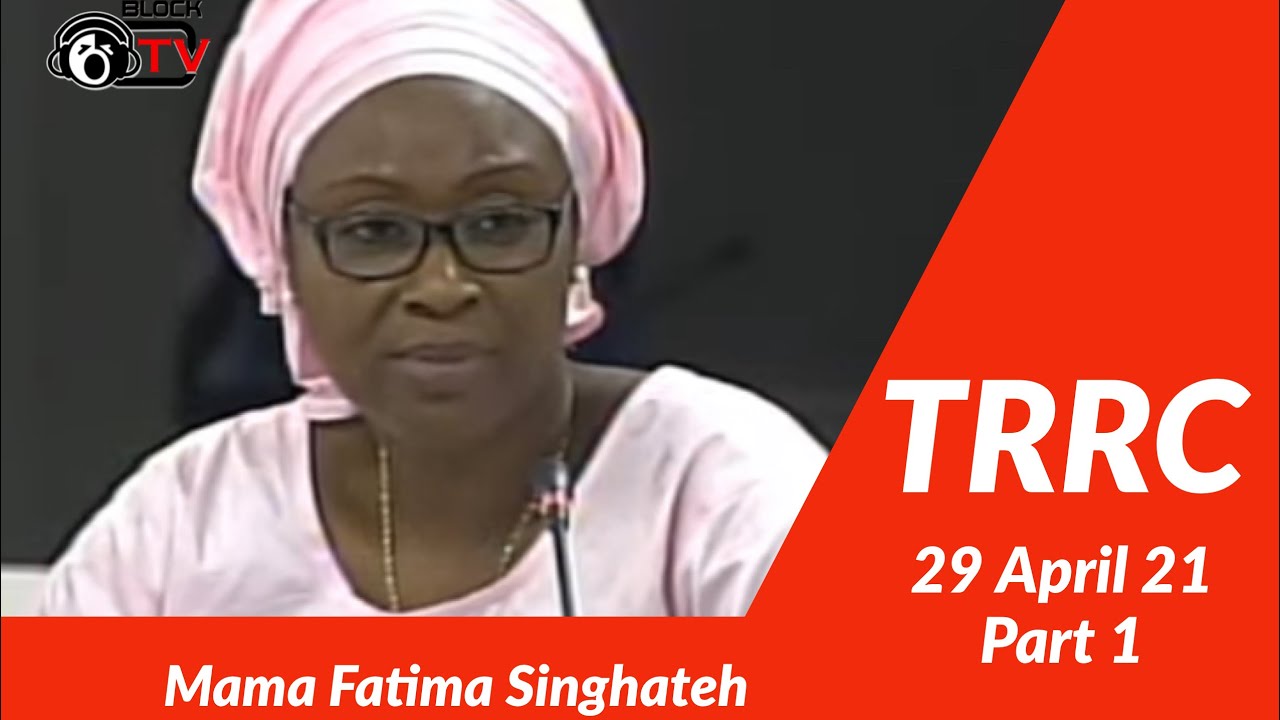 TRRC: MAMA FATIMA SINGHATEH PT1