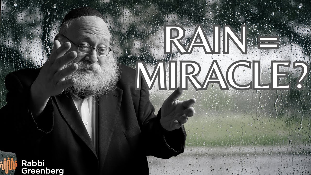 Why Judaism Treats Rain Like a Miracle (And You Should Too)