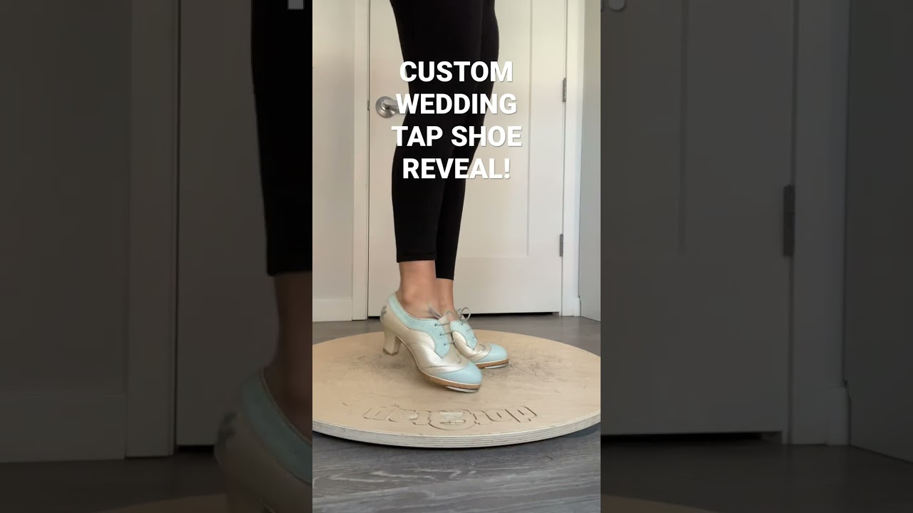 CUSTOM WEDDING TAP SHOE REVEAL! #tiktoktap #tapdancer #capezio #dancersofny #wedding #2023bride