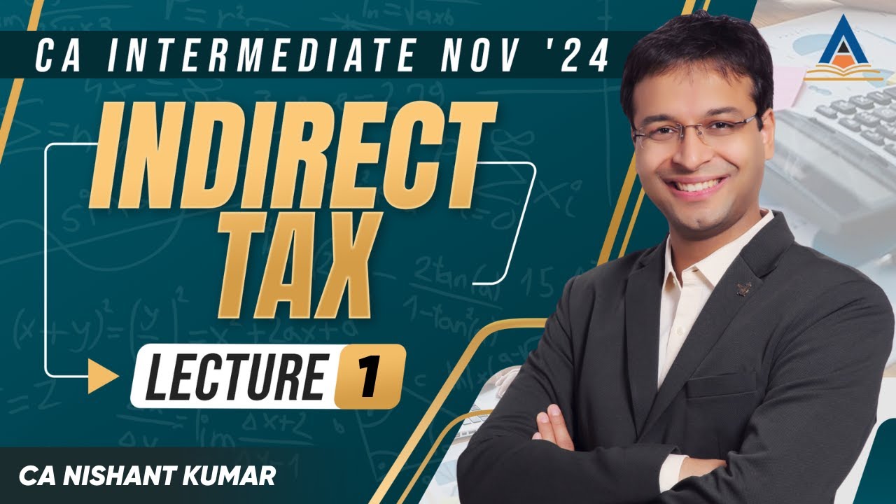 CA Intermediate Indirect Tax | L1 By CA Nishant Kumar