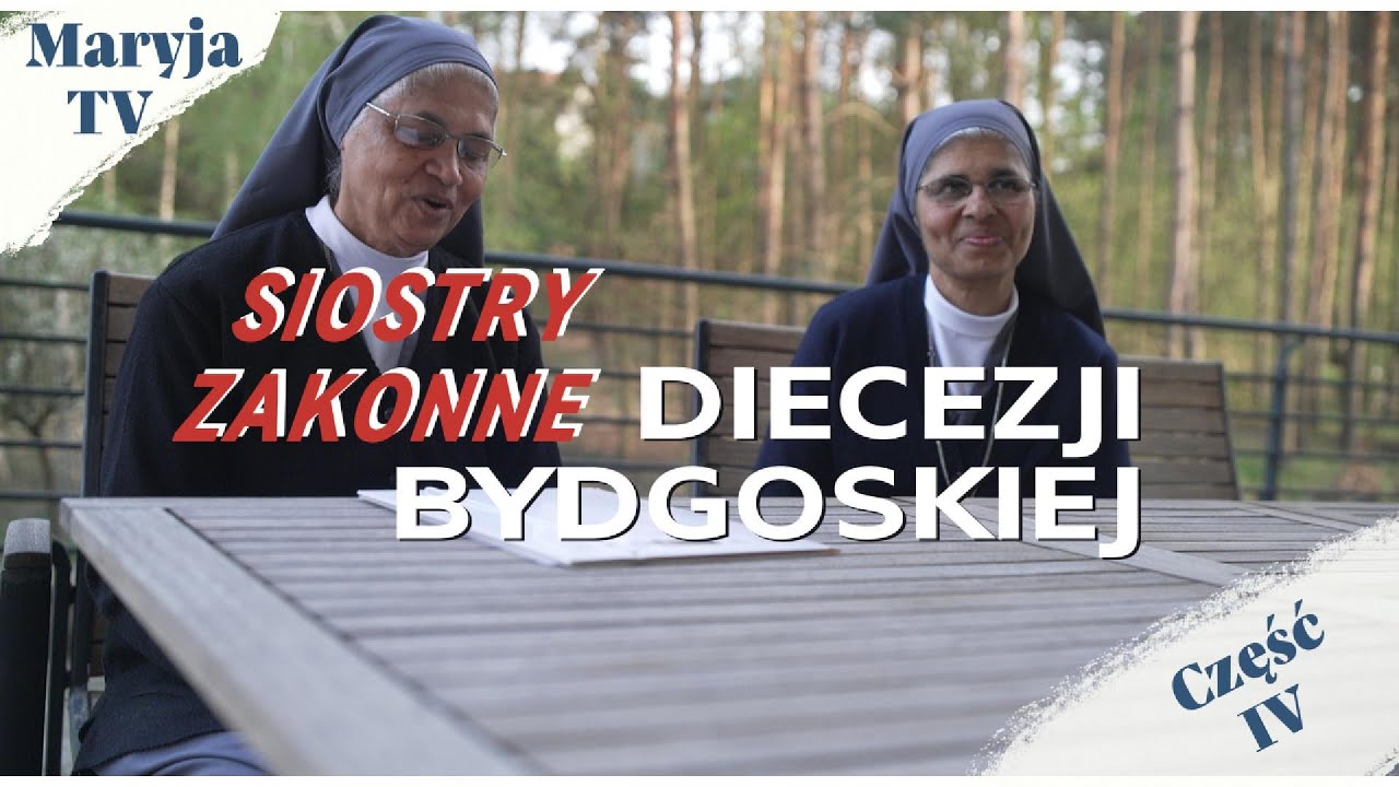 Siostry zakonne Diecezji Bydgoskiej - część IV