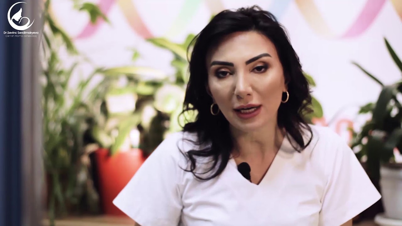 Uşaqlıq Miomları-Süni mayalanma üzrə mütəxəssis Cərrah Mama-Ginekolq Dr.Sevinc Sevdimalıyeva
