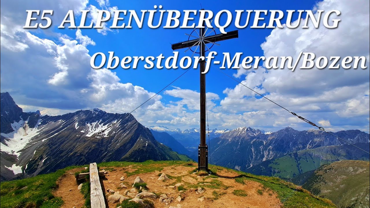 E5 Alpenüberquerung, 150 km in 9 Tagen von Oberstdorf nach Meran/Bozen, komplett als Film
