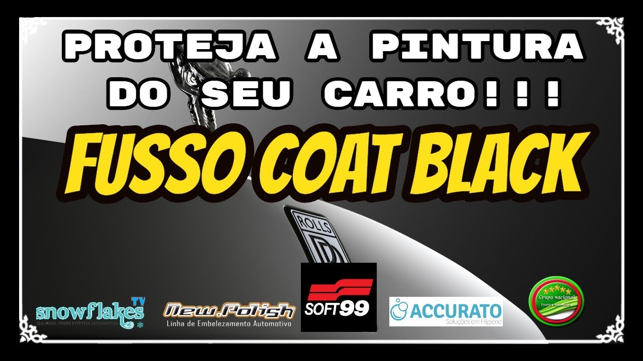 Lata Preta Fusso Coat Conheça!! O SELANTE SINTÉTICO da SOFT99  - SnowFlakes Estética Automotiva