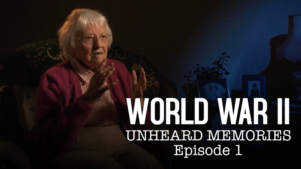 World War II: Unheard Memories - Part 1