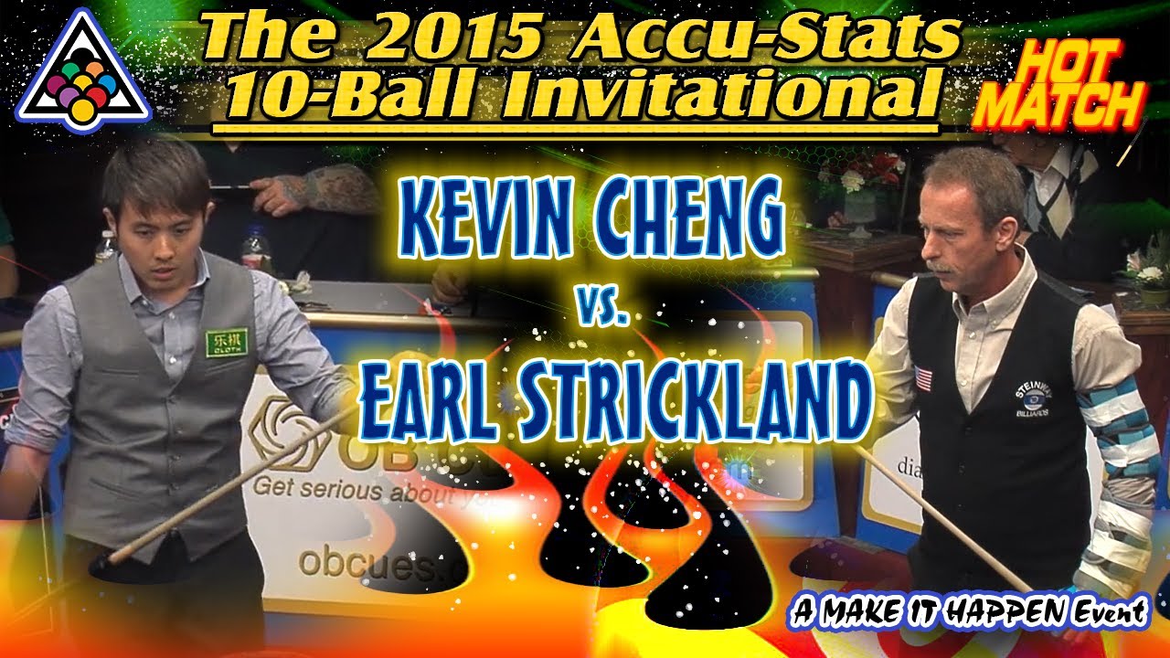 10-BALL: Kevin CHENG vs Earl STRICKLAND - 2015 MAKE IT HAPPEN 10-BALL INVITATIONAL