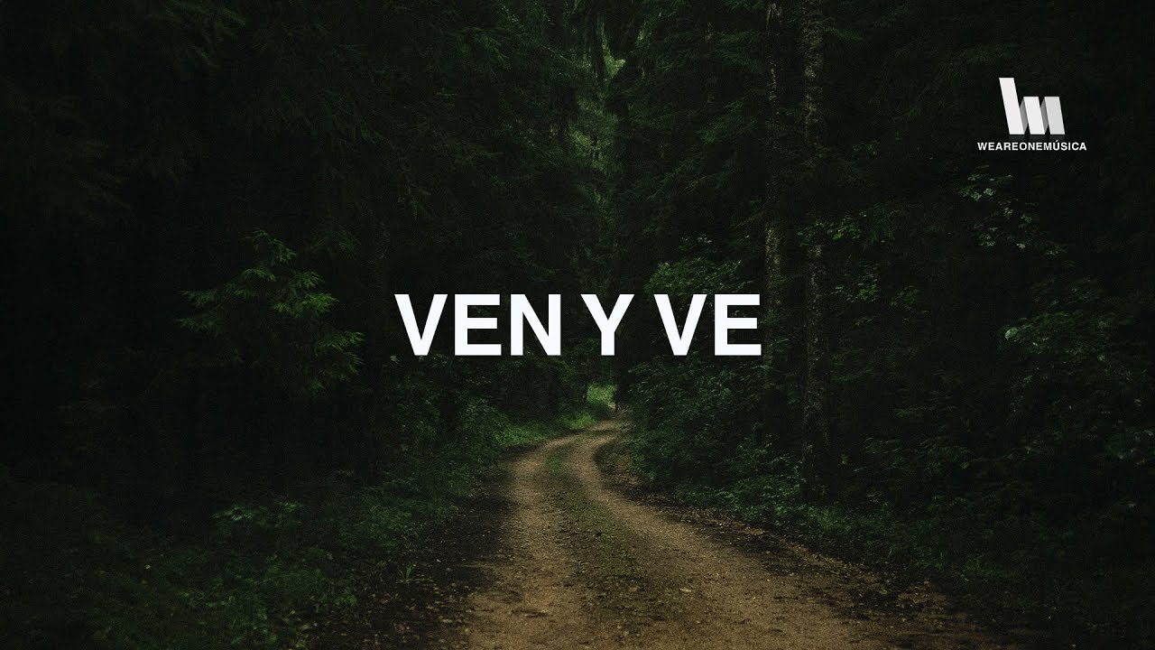 Ven y Ve - Maverick City M&uacute;sica, Aaron Moses & Melody Adorno
