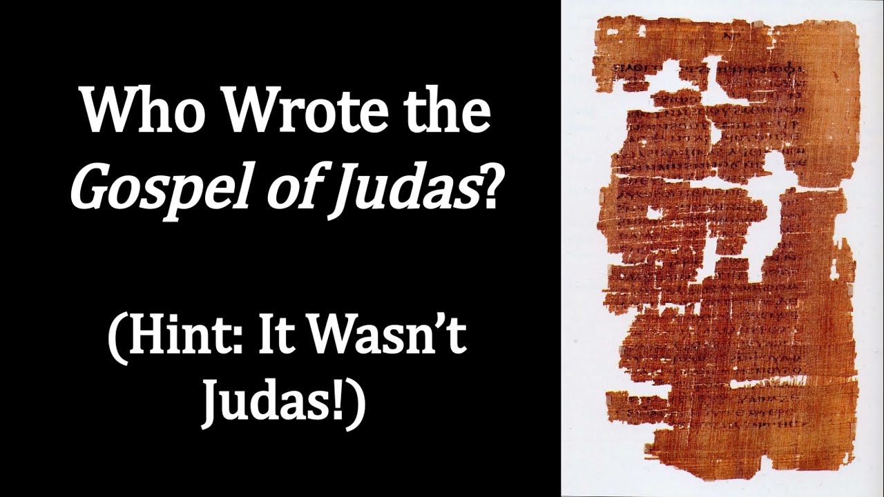Who Wrote the Gospel of Judas?