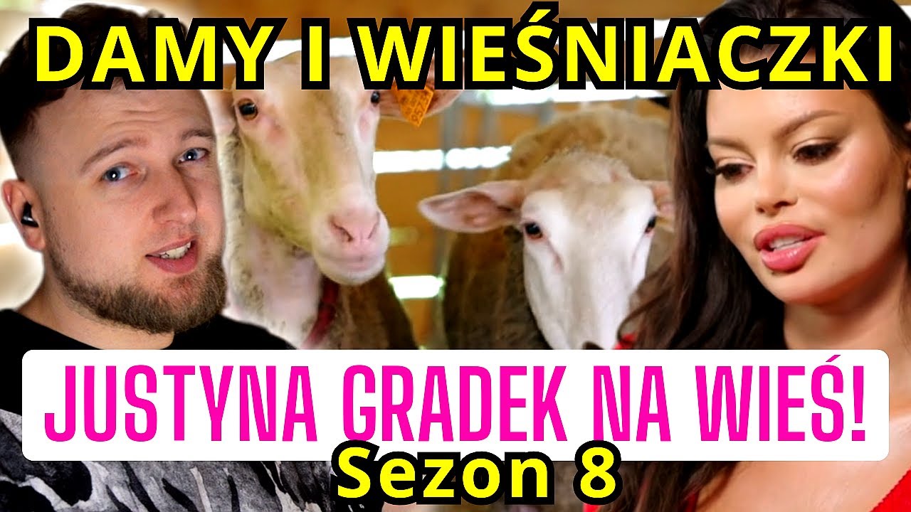 Damy i Wieśniaczki 2024! JUSTYNA GRADEK NA WIEŚ! Sezon 8 odcinek 9 | cojapacze