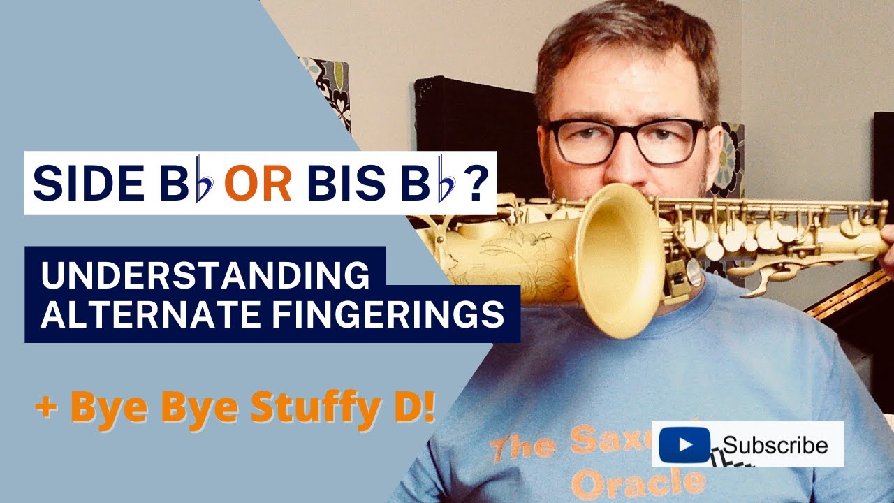 Side Bb or Bis Bb - Understanding Alternate Fingerings + Bye Bye  Stuffy D