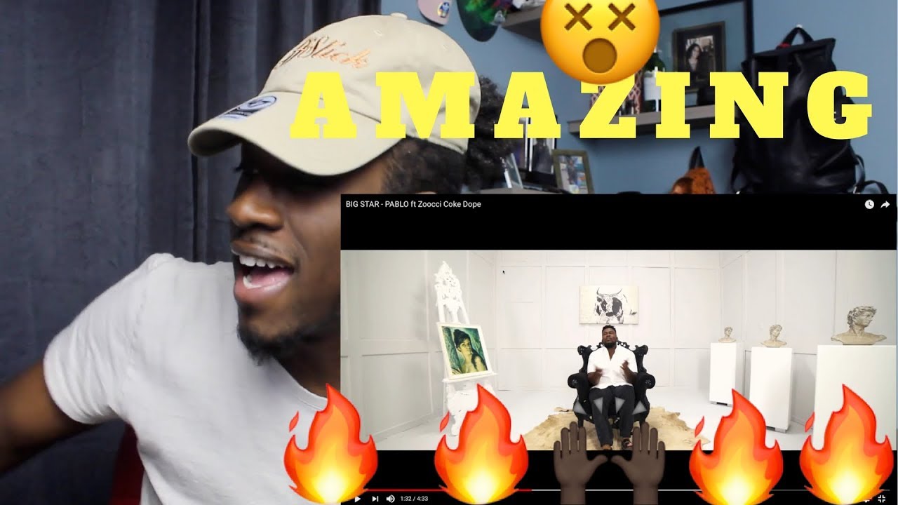 BIG STAR - PABLO FT. ZOOCI COKE DOPE REACTION