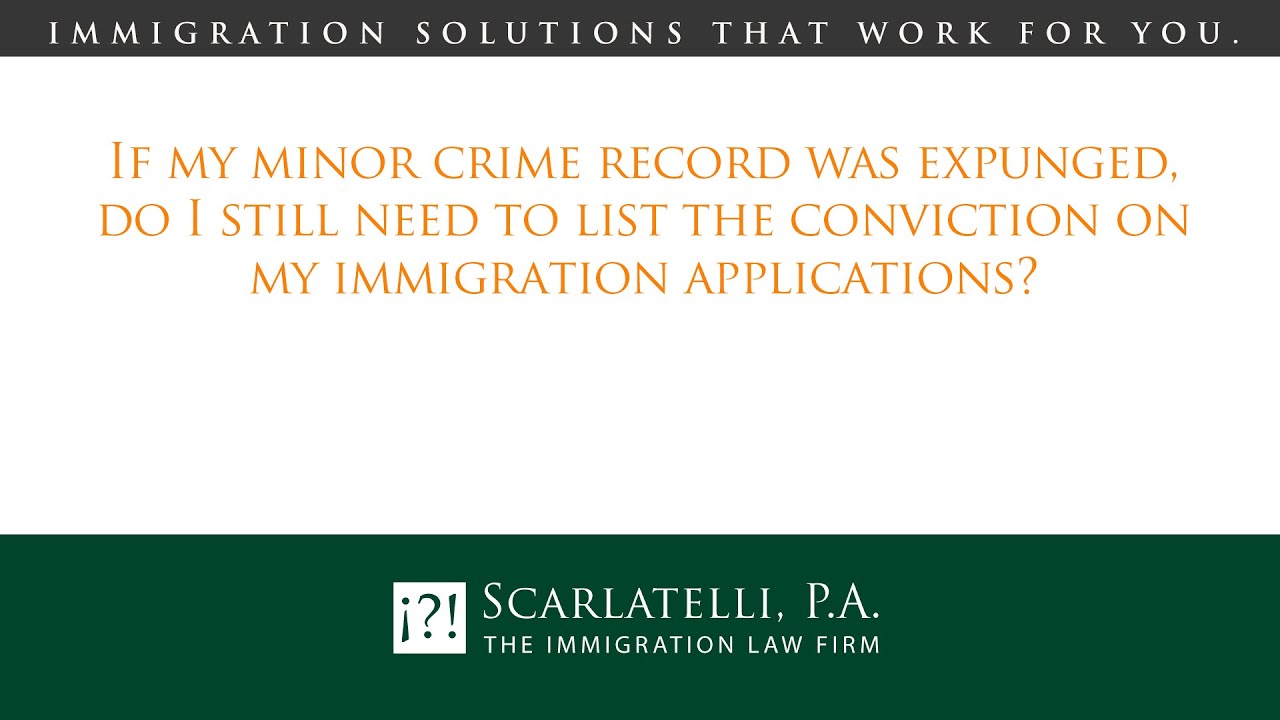If my minor crime record was expunged, do I still need to list the conviction on my