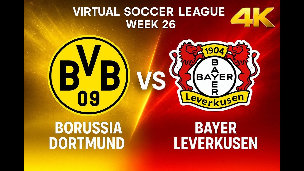 Borussia Dortmund vs Bayer Leverkusen | Virtual Soccer League | Week 26 | FC 26 | 4K