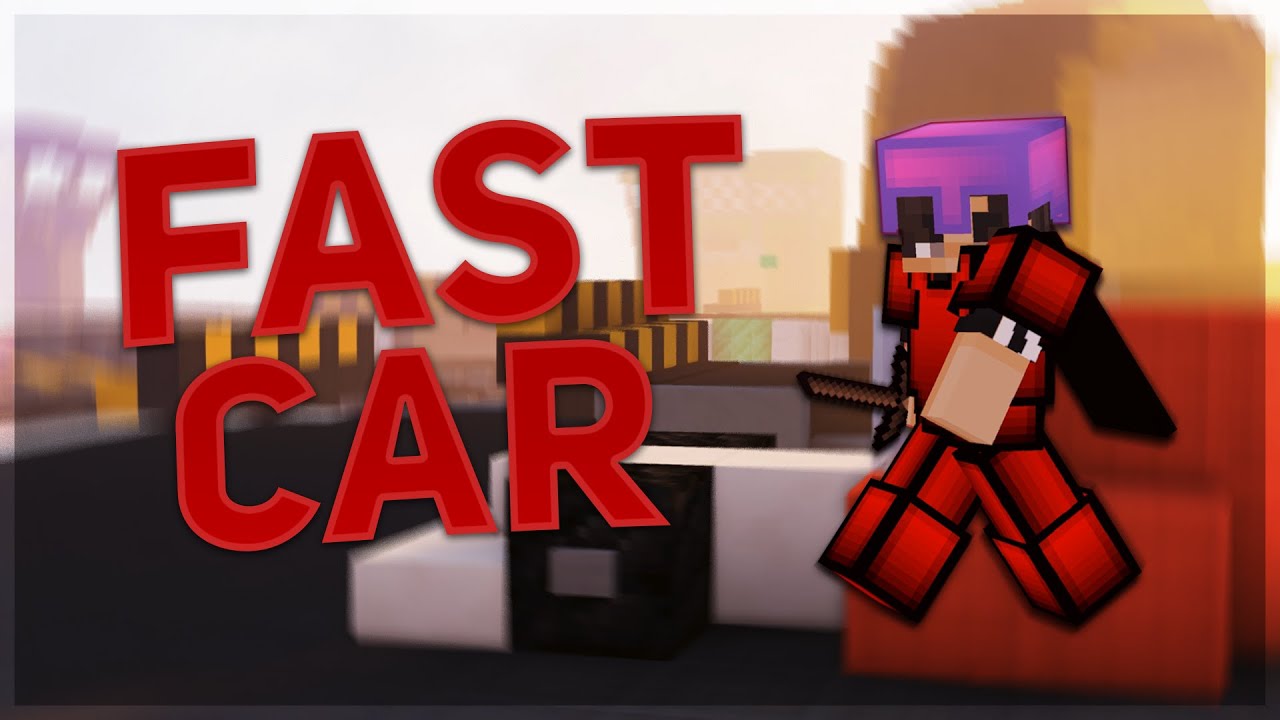 Fast Car - Bedwars Montage