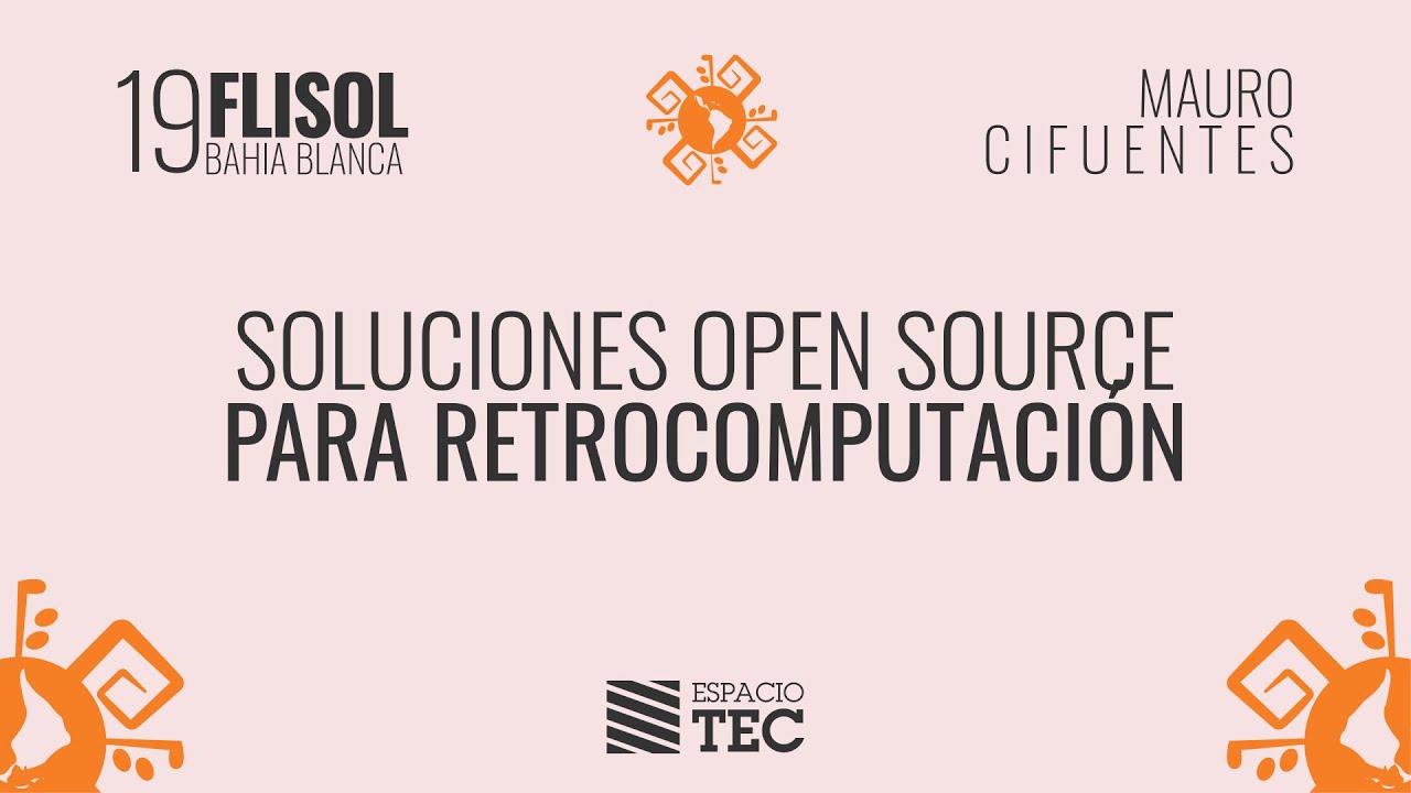 Soluciones Open Source para Retrocomputaci&oacute;n | Flisolbahia