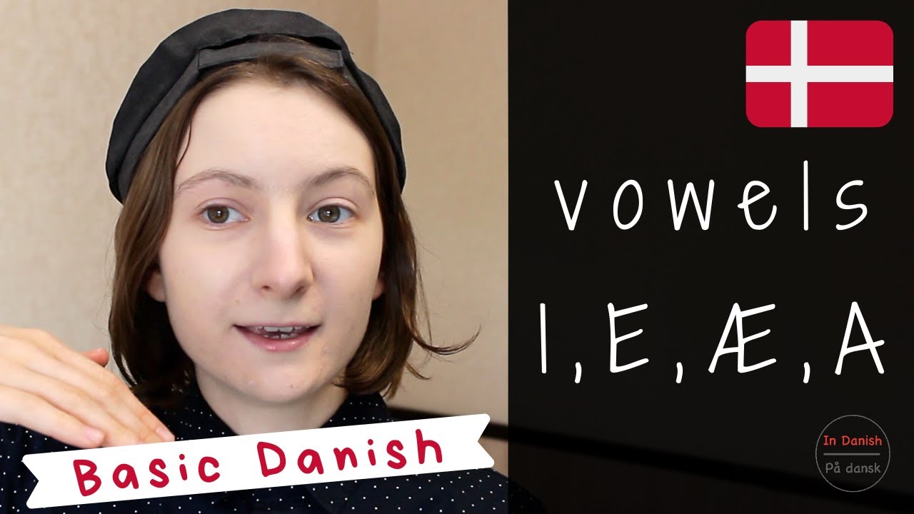 Basic Danish: Learn to Pronounce Danish VOWELS Pt. 2/2