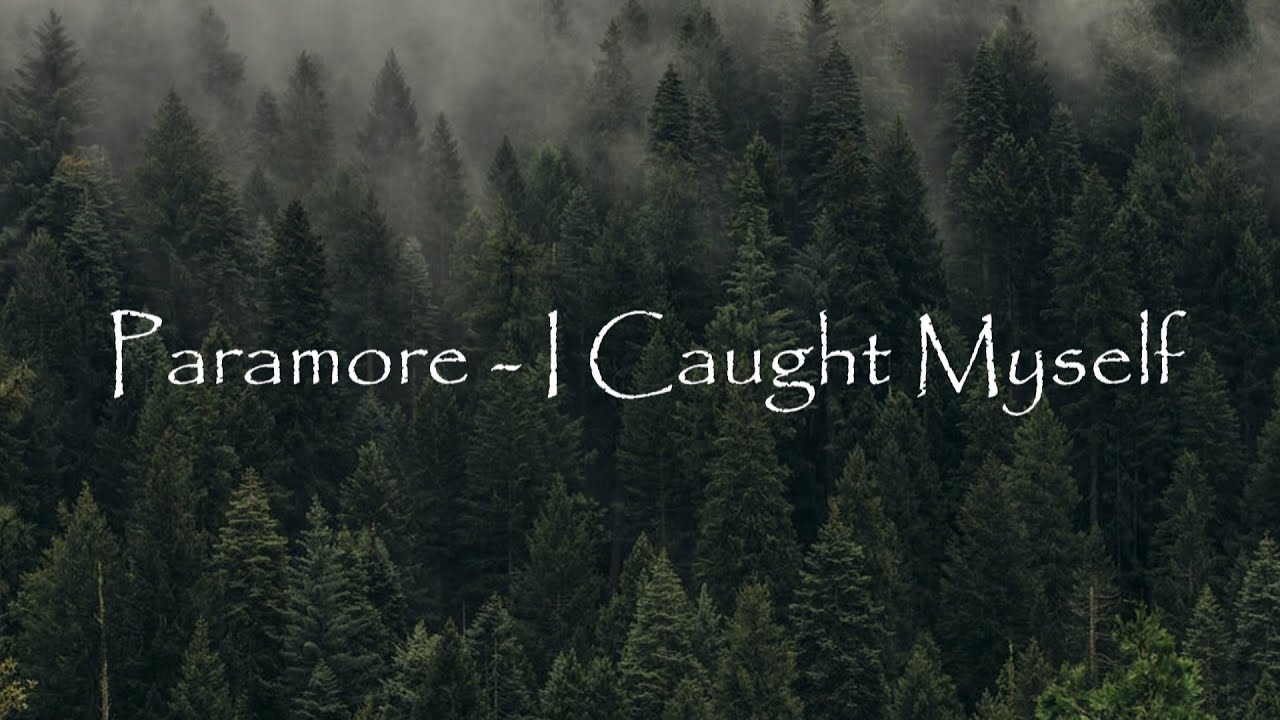 Paramore - I Caught Myself (Lyric Video)