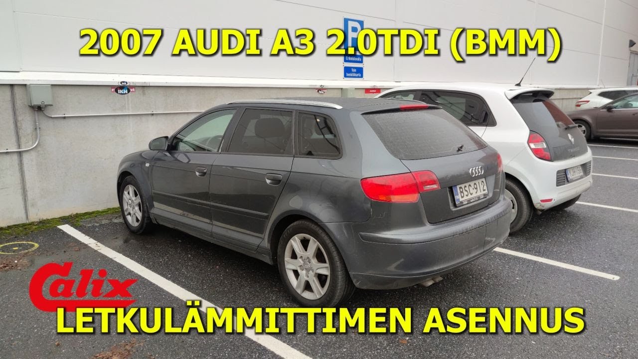2007 Audi A3 2.0TDI BMM - Letkulämmittimen asennus